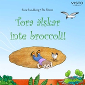 Tora älskar inte broccoli