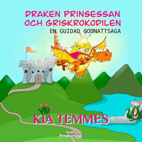 Draken, prinsessan och griskrokodilen, en guida