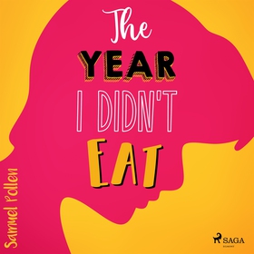 The Year I Didn't Eat (ljudbok) av Samuel Polle