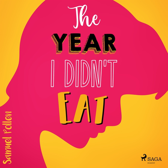 The Year I Didn't Eat