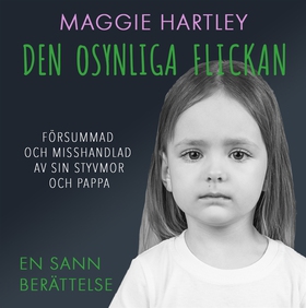 Den osynliga flickan (ljudbok) av Maggie Hartle