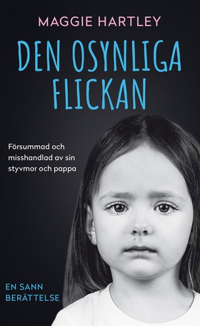 Den osynliga flickan (e-bok) av Maggie Hartley