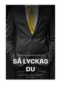 Så Lyckas Du: Uppnå din dröm: En bok om att göra det omöjliga möjligt