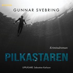 Pilkastaren (ljudbok) av Gunnar Svebring