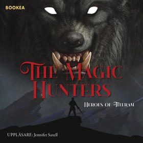 The Magic Hunters (ljudbok) av Felix Örtlund
