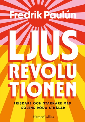 Ljusrevolutionen (e-bok) av Fredrik Paulún