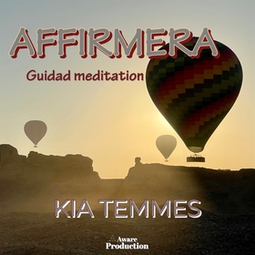 Affirmera, guidad meditation (ljudbok) av Kia T
