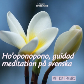 Hooponopono, guidad meditation (ljudbok) av Kia