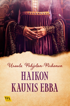Haikon kaunis Ebba (e-bok) av Ursula Pohjolan-P