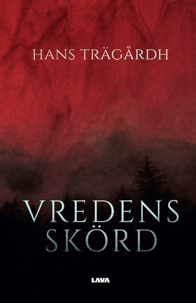 Vredens skörd (e-bok) av Hans Trägårdh