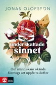 Det underskattade sinnet : Om människans okända förmåga att uppfatta dofter
