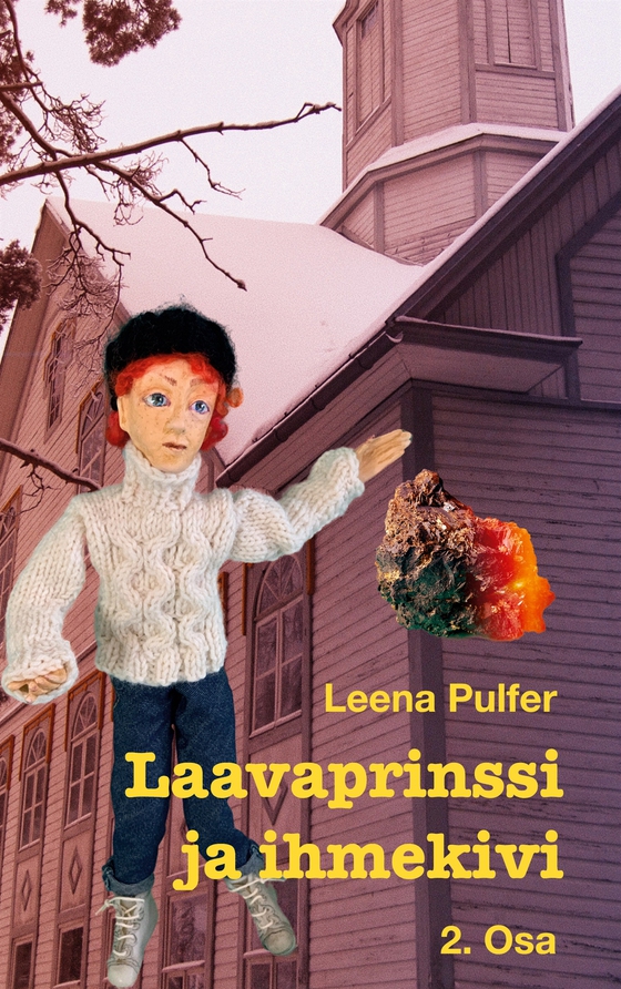 Laavaprinssi ja ihmekivi: 2. Osa