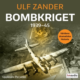 Bombkriget 1939-45 (ljudbok) av Ulf Zander