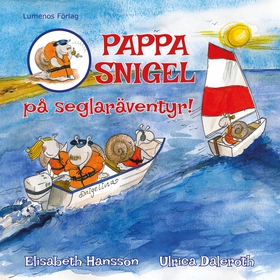 Pappa Snigel på seglaräventyr (e-bok) av Elisab