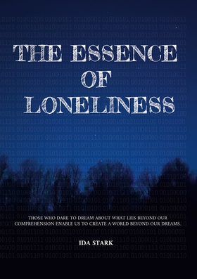 The essence of loneliness (e-bok) av Ida Stark