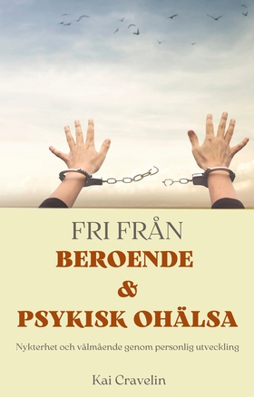 Fri från beroende och psykisk ohälsa: Nykterhet