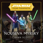 Star Wars Uljas tasavalta. Nouseva myrsky