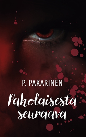 Paholaisesta seuraava (e-bok) av P Pakarinen