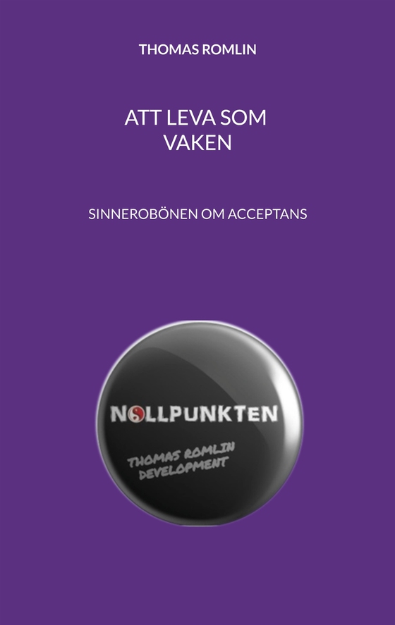 Att leva som vaken: Sinnesrobönen om acceptans