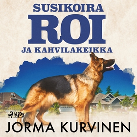 Susikoira Roi ja kahvilakeikka (ljudbok) av Jor