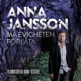 Må evigheten förlåta (ljudbok) av Anna Jansson