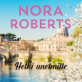 Hetki unelmille (ljudbok) av Nora Roberts