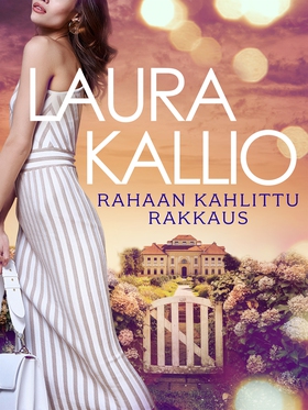 Rahaan kahlittu rakkaus (e-bok) av Laura Kallio