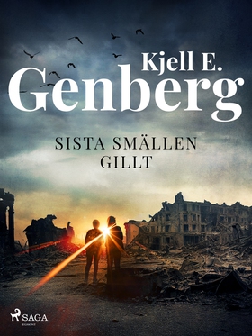 Sista smällen gillt (e-bok) av Kjell E. Genberg