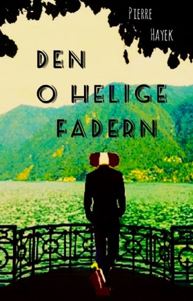 Den O Helige Fadern (e-bok) av Pierre Hayek