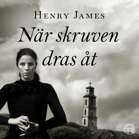 När skruven dras åt (ljudbok) av Henry James