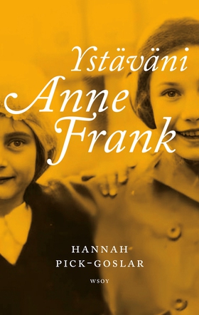 Ystäväni Anne Frank (e-bok) av Hannah Pick-Gosl