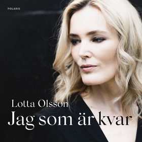 Jag som är kvar (ljudbok) av Lotta Olsson