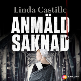 Anmäld saknad (ljudbok) av Linda Castillo