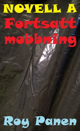 NOVELLER A MOBBARE Fortsatt mobbning (e-bok) av