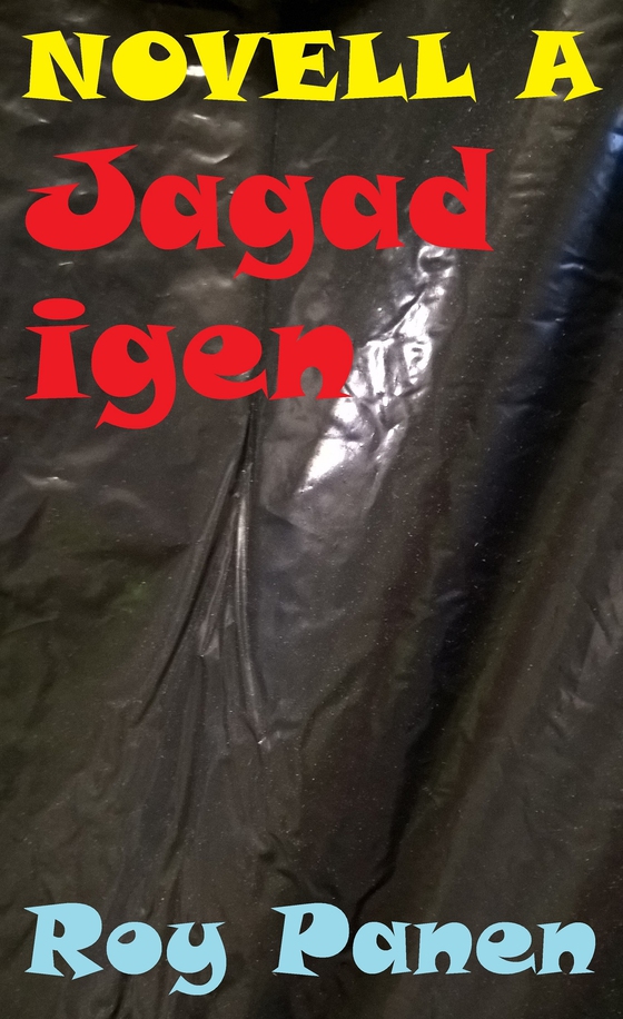 NOVELLER A MOBBARE Jagad igen (e-bok) av Roy Panen