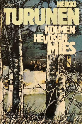 Kolmen hevosen mies (e-bok) av Heikki Turunen