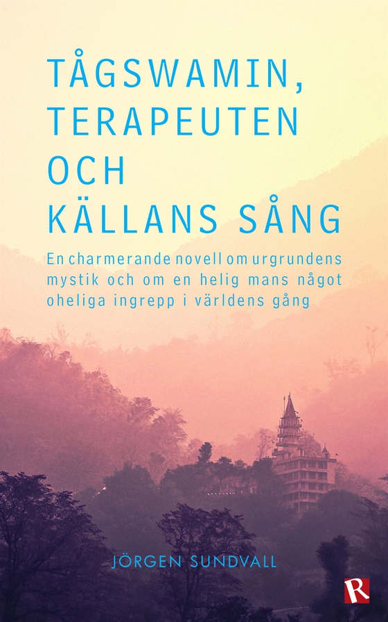 Tågswamin, terapeuten och källans sång