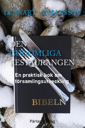 Den gudomliga restaurangen (e-bok) av Lennart J