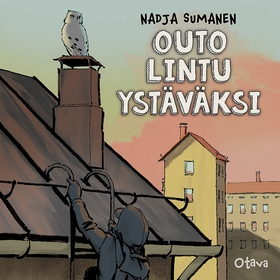 Outo lintu ystäväksi (ljudbok) av Nadja Sumanen