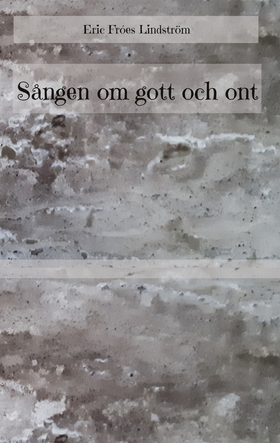 Sången om gott och ont (e-bok) av Eric Fróes Li