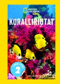 National Geographic. Koralliriutat