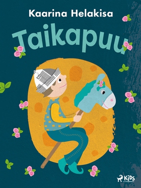 Taikapuu – iltasatuja lapsille (e-bok) av Kaari