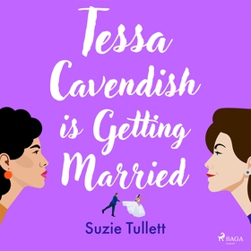 Tessa Cavendish is Getting Married (ljudbok) av