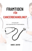 Framtiden för cancerbehandling?: Vitamin B17 och jakten på ett botemedel