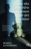 Du ska inte bära skammen för det som hänt