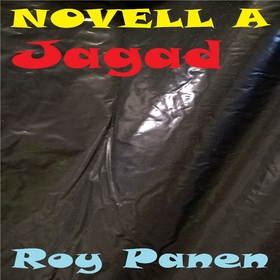 NOVELLER A MOBBARE Jagad (ljudbok) av Roy Panen