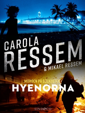 Hyenorna (e-bok) av Mikael Ressem, Carola Resse