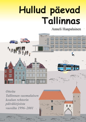 Hullud päevad Tallinnas: Otteita Tallinnan suom