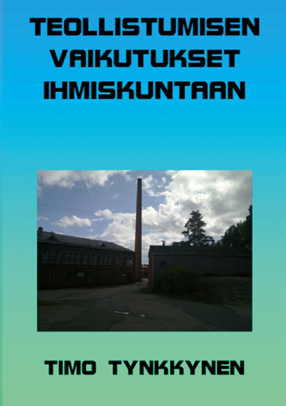 Teollistumisen vaikutukset ihmiskuntaan