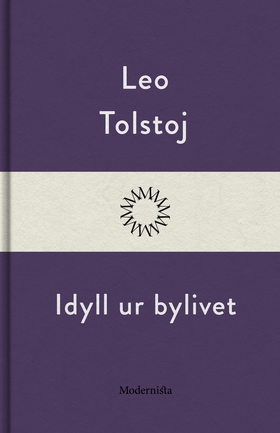 Idyll ur bylivet (e-bok) av Leo Tolstoj